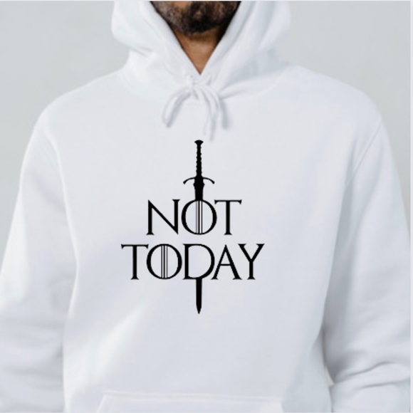 Not Today Sword Game of Thrones Graphic Unisex Hoodie Sweatshirt - Picture 1 of 3